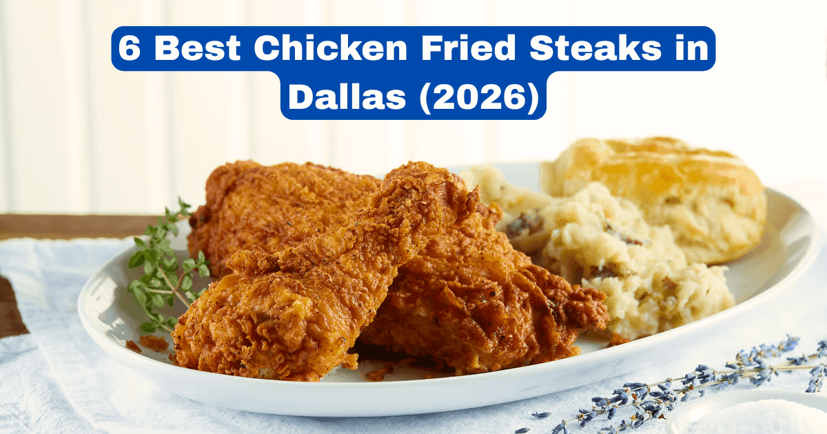 6-Best-Chicken-Fried-Steaks-in-Dallas-2026